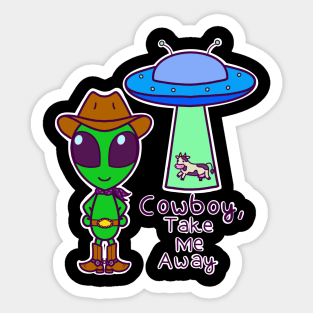 Cowboy, take me away Sticker